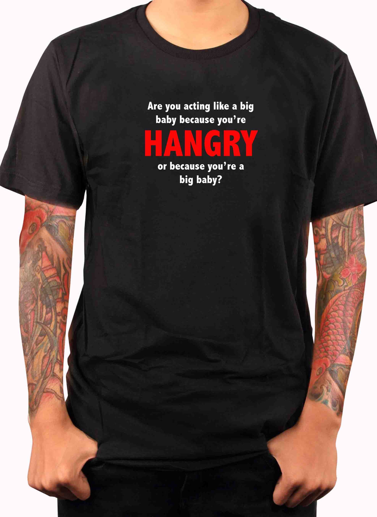 Are you acting like a big baby because you’re HANGRY T-Shirt product image 2