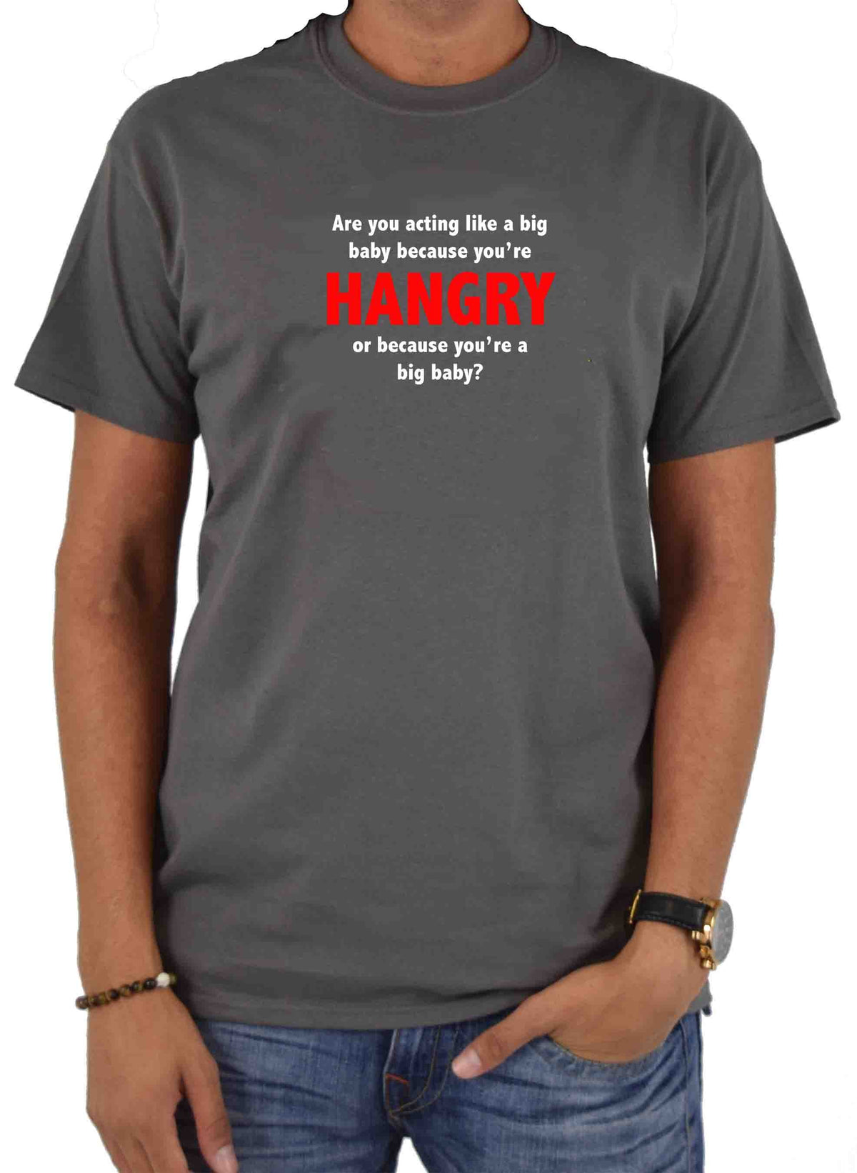 Are you acting like a big baby because you’re HANGRY T-Shirt product image 4