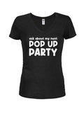 Ask about my next Pop Up Party Juniors V Neck T-Shirt product image 1