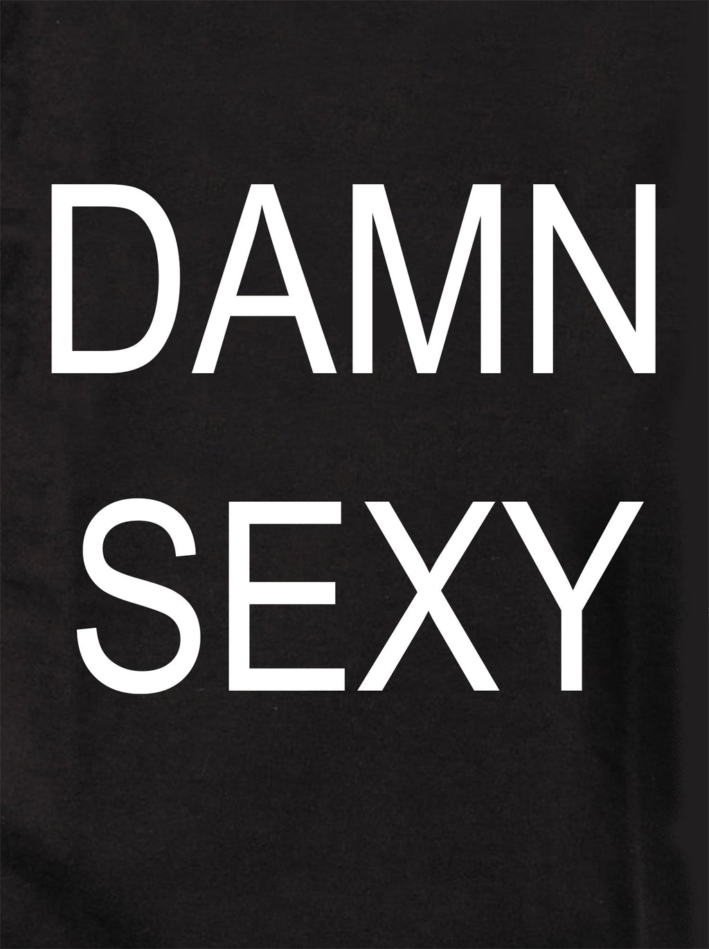DAMN SEXY T-Shirt product image 1