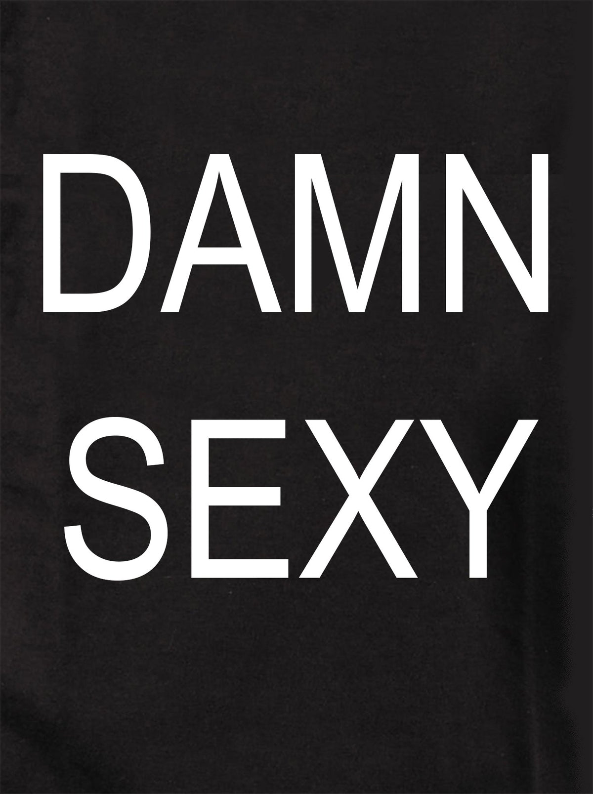DAMN SEXY T-Shirt product image 1