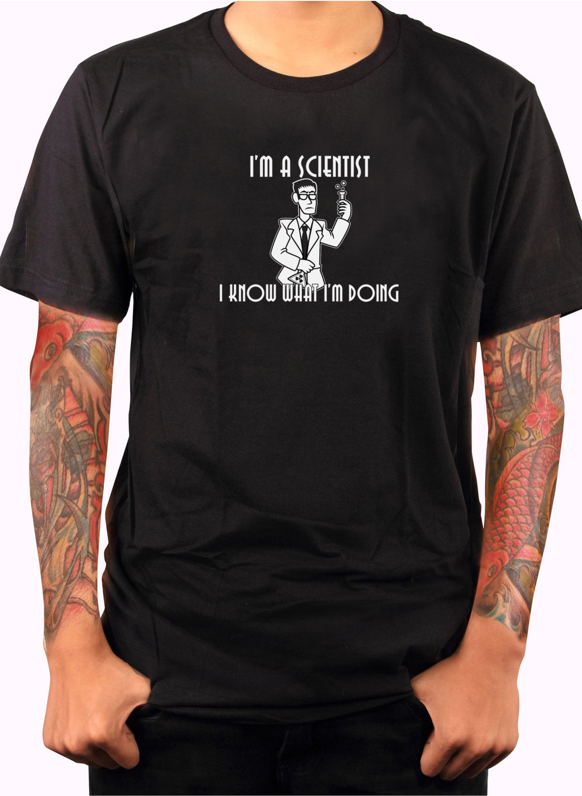 I'm a Scientist. I Know What I'm Doing T-Shirt product image 2