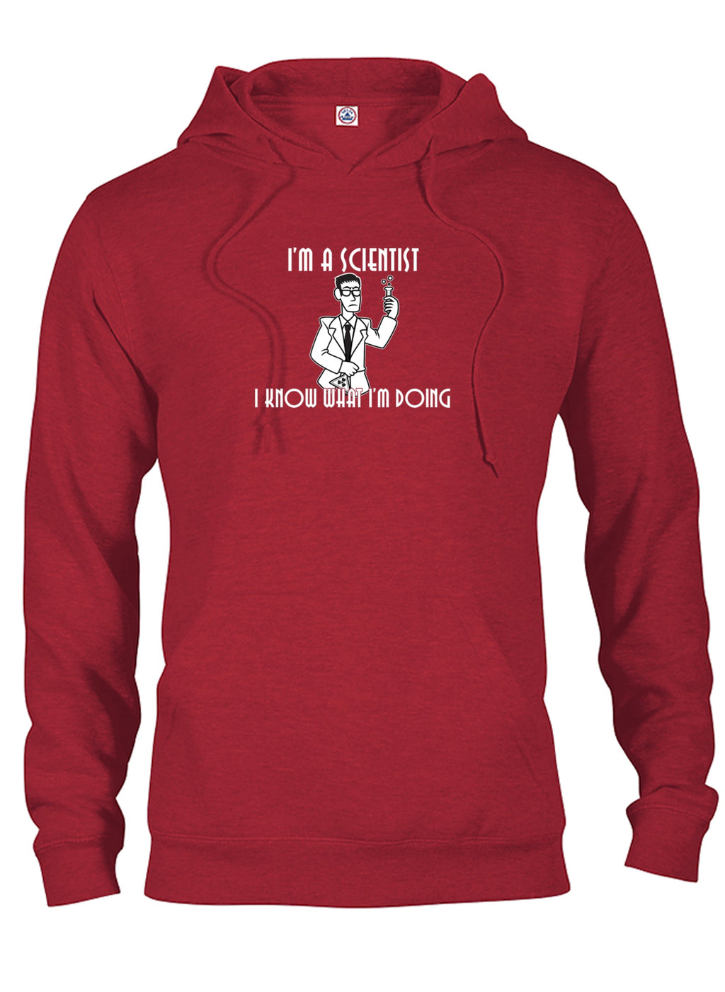 I'm a Scientist. I Know What I'm Doing T-Shirt product image 11