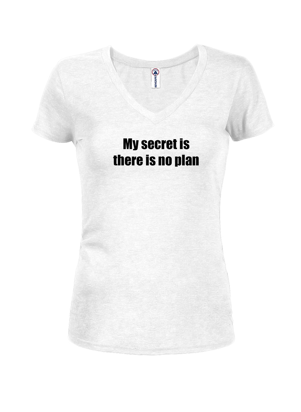 My secret is there is no plan Juniors V Neck T-Shirt product image 2