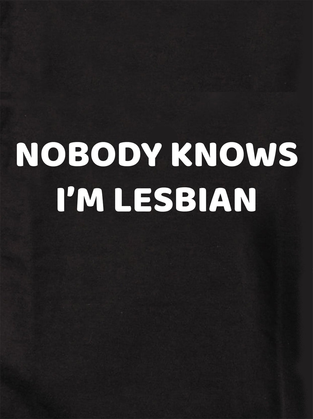 NOBODY KNOWS I’M LESBIAN T-Shirt product image 1