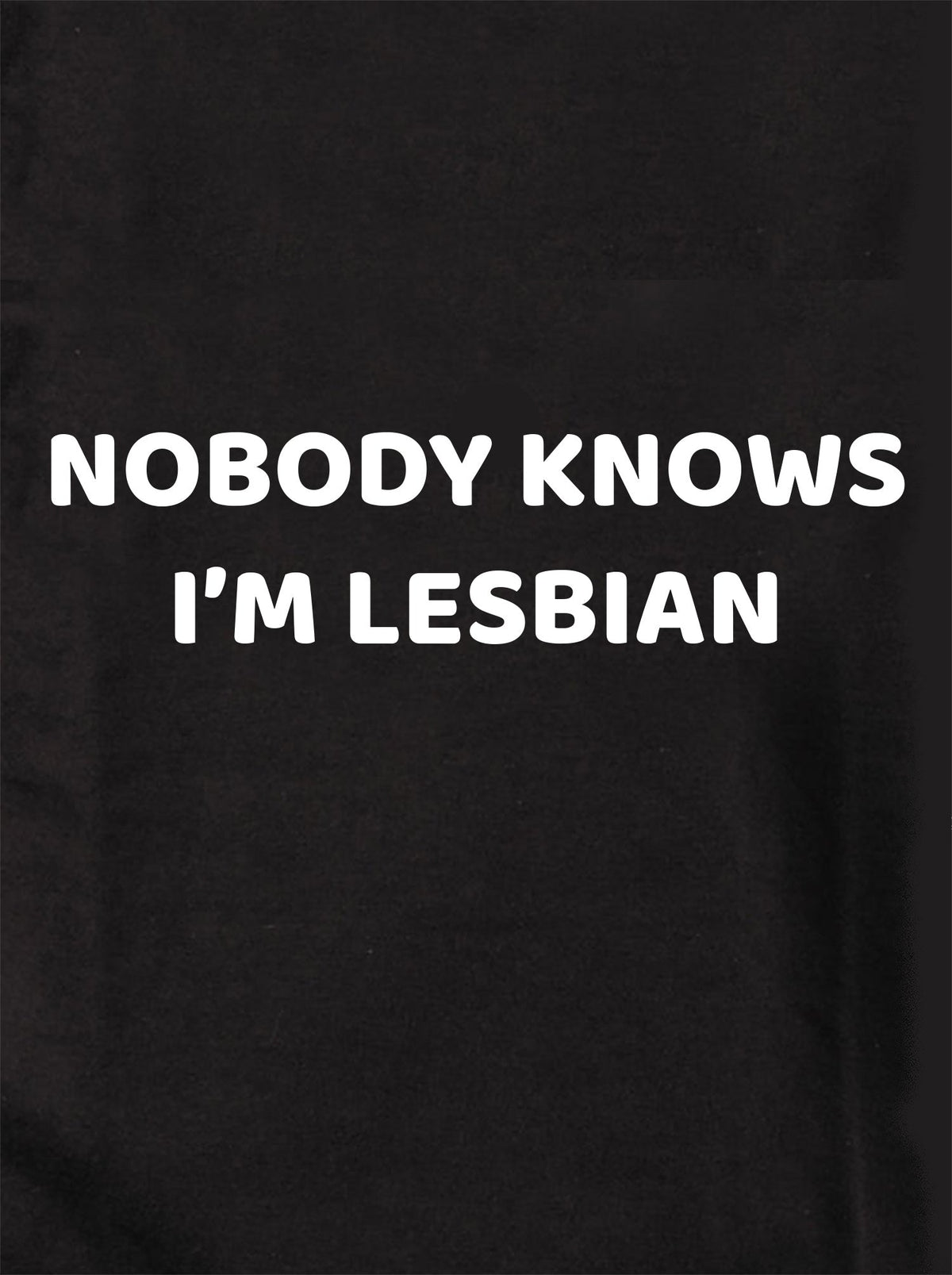 NOBODY KNOWS I’M LESBIAN T-Shirt product image 1
