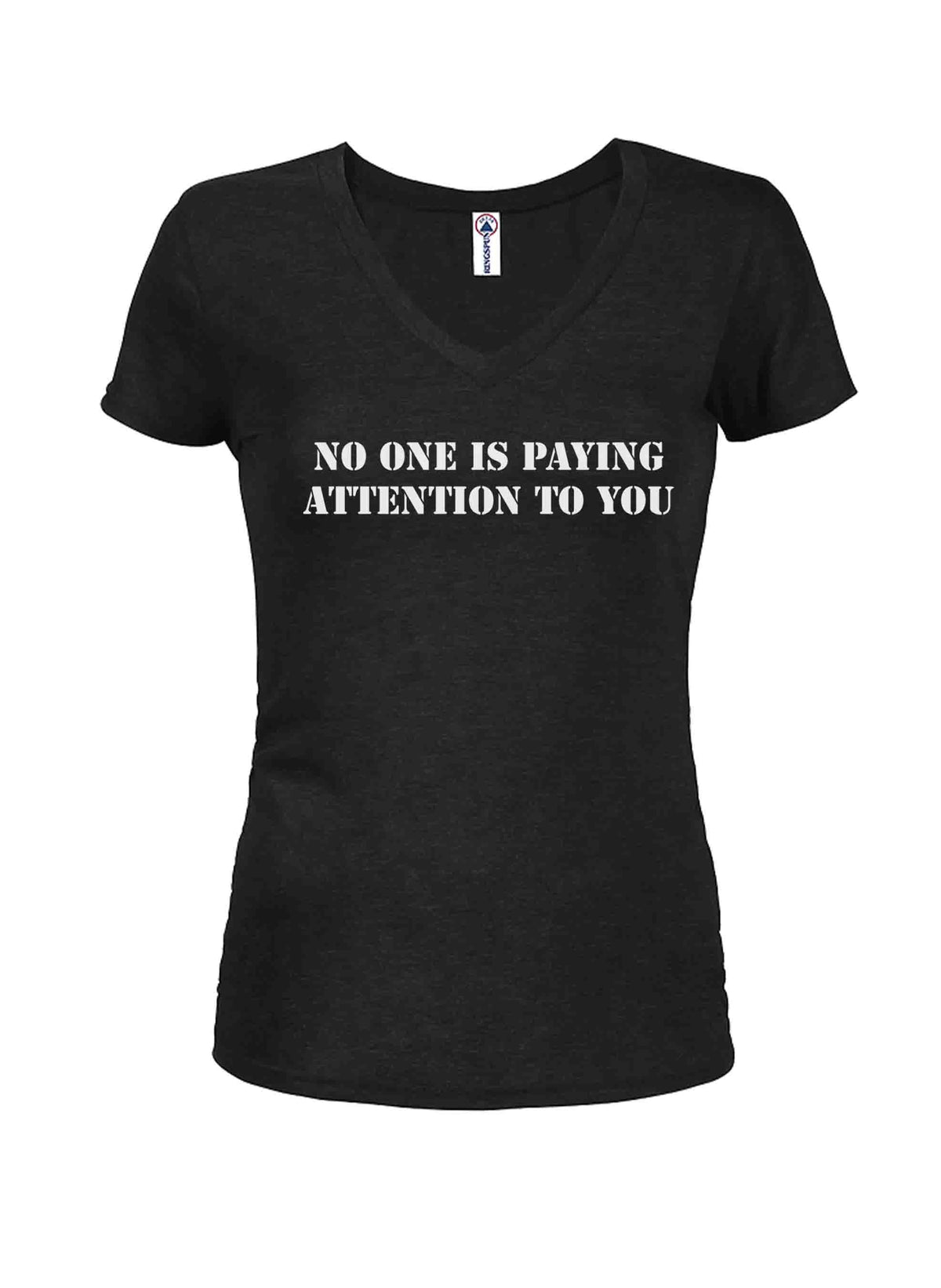 No one is paying attention to you Juniors V Neck T-Shirt product image 1