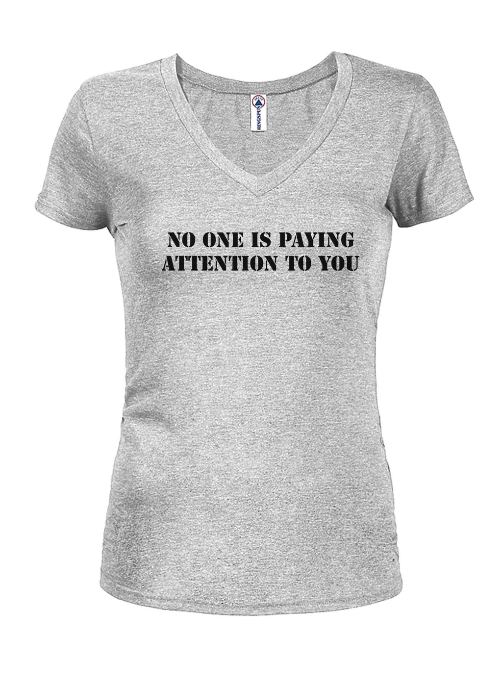 No one is paying attention to you Juniors V Neck T-Shirt product image 3