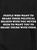 People Who Want to Share Their Political Beliefs T-Shirt product image 1