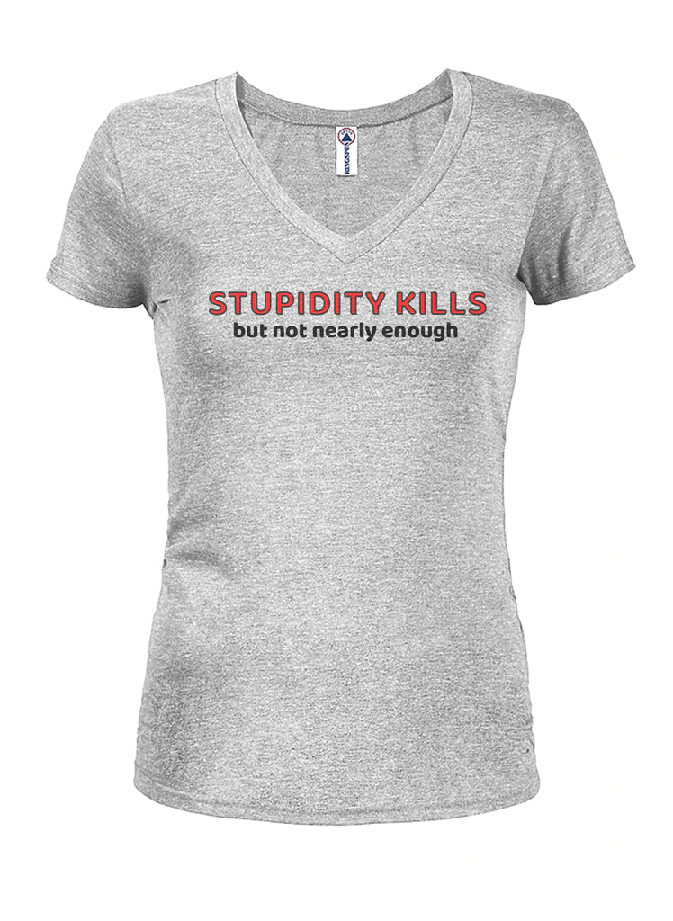 Stupidity Kills...But Not Nearly Enough Juniors V Neck product image 3