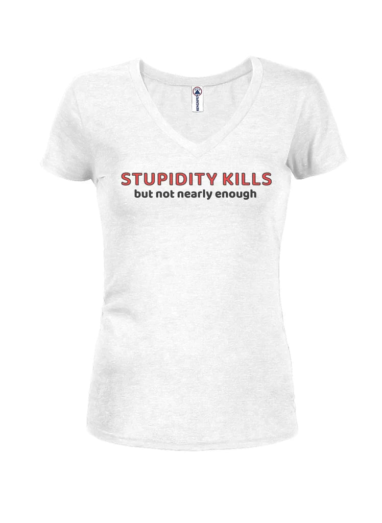Stupidity Kills...But Not Nearly Enough Juniors V Neck product image 2