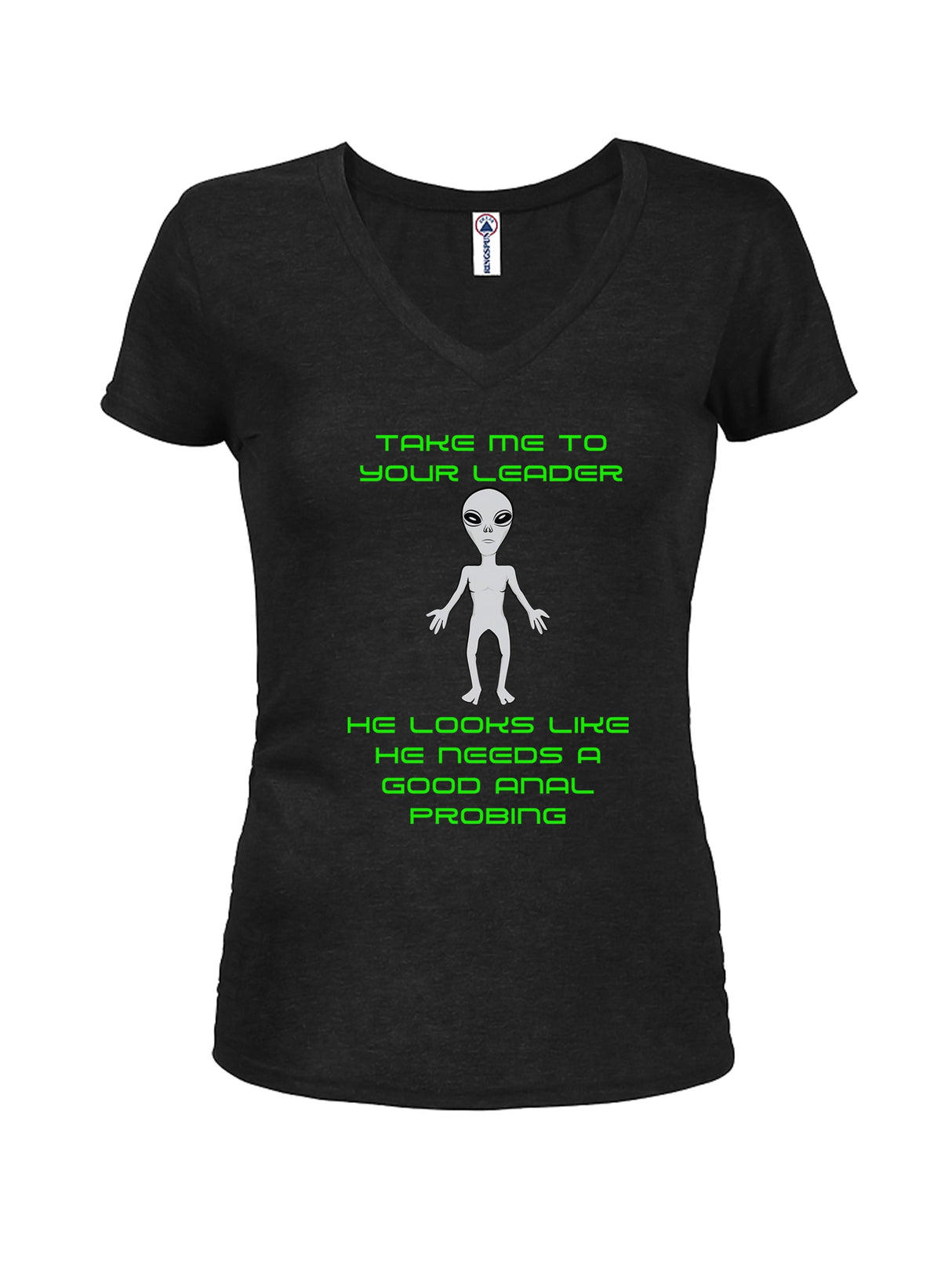 Take me to your leader He needs anal probing Juniors V Neck product image 1