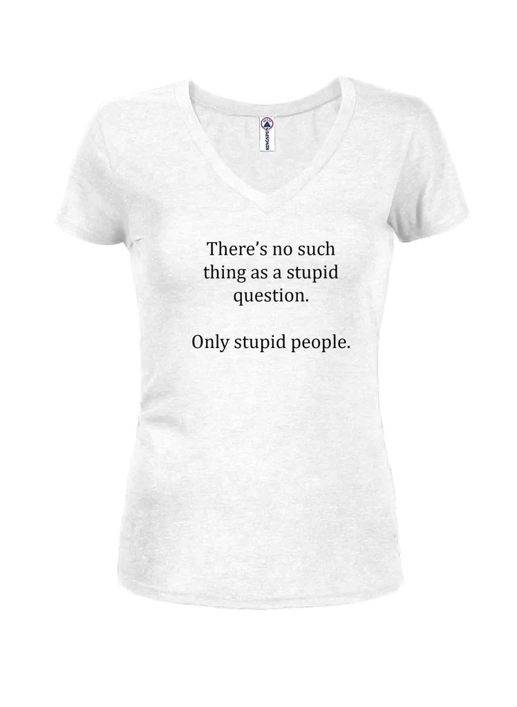 There's no such thing as a stupid question Juniors V Neck product image 2