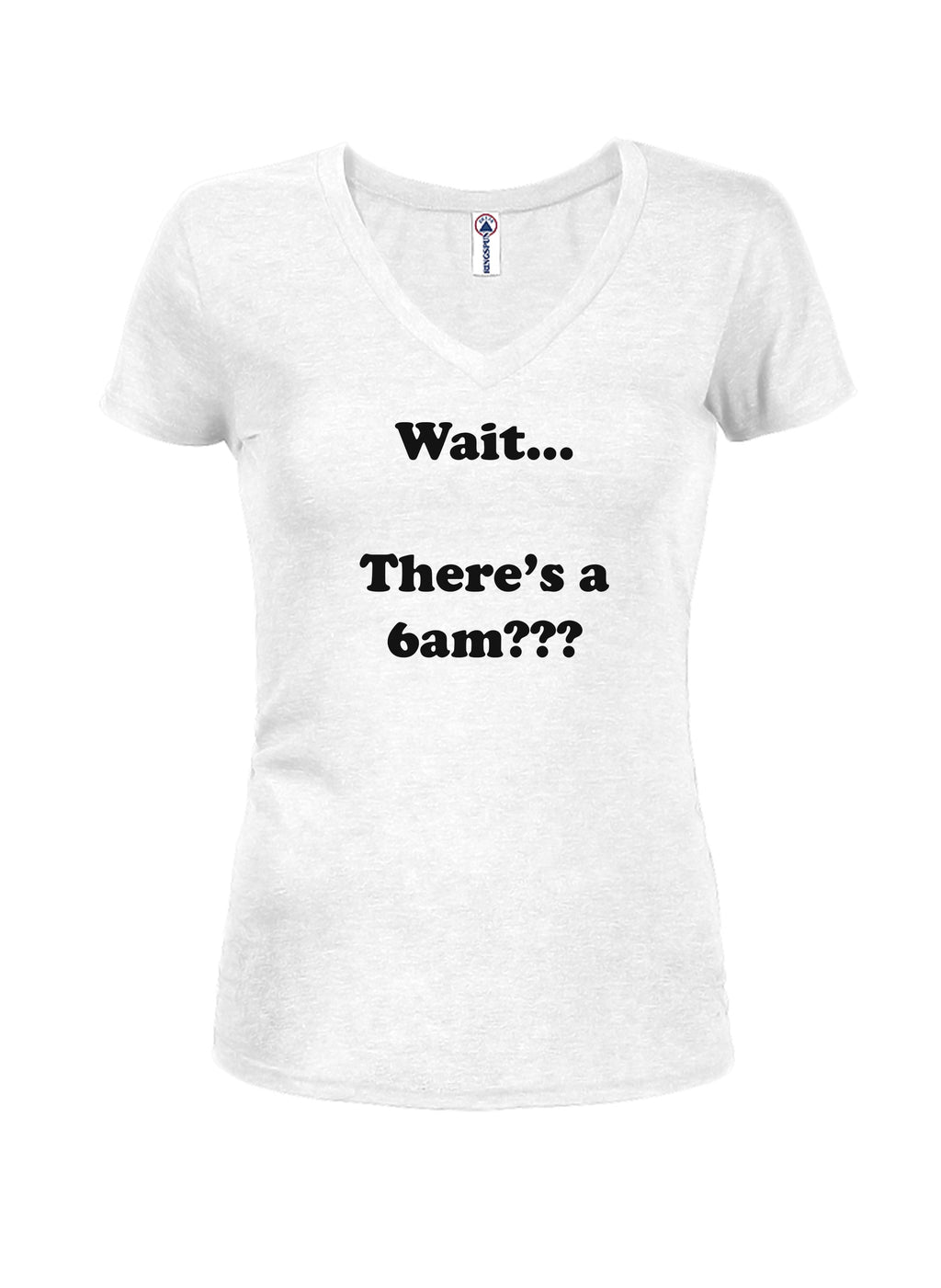 Wait…There's a 6am??? Juniors V Neck T-Shirt product image 2