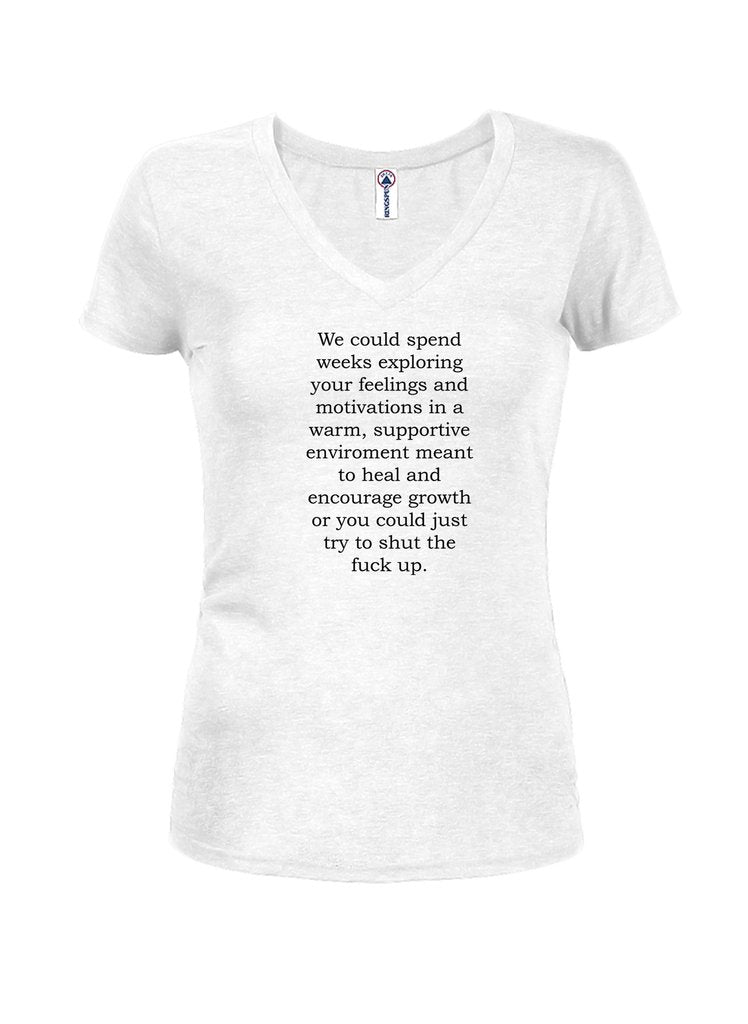 We could spend weeks exploring your feelings Juniors V Neck product image 3