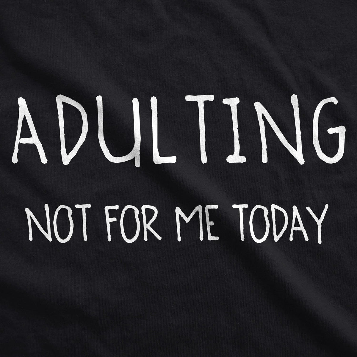 Adulting Is Not For Me Today Hoodie product image 2