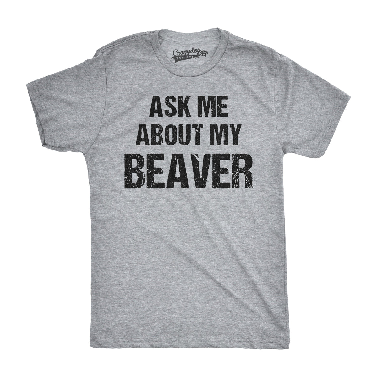 Ask Me About My Beaver Men's T Shirt product image 1