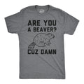 Are You a Beaver Cuz Dam Men's T Shirt product image 1
