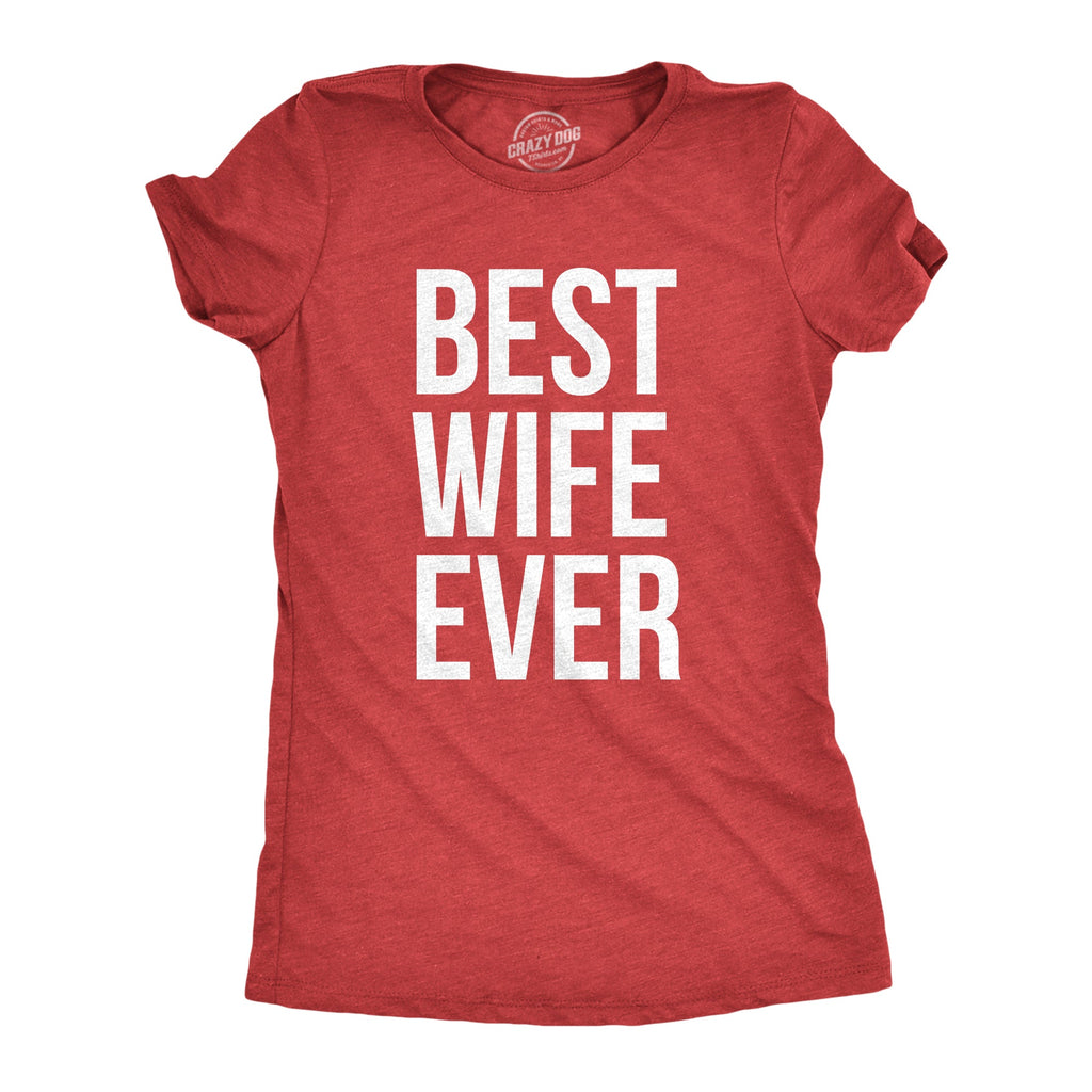 Best Wife Ever Women's T Shirt product image 9