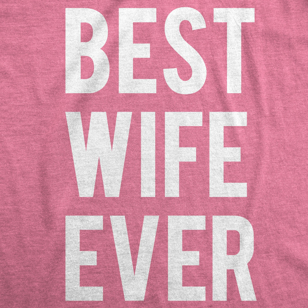 Best Wife Ever Women's T Shirt product image 3
