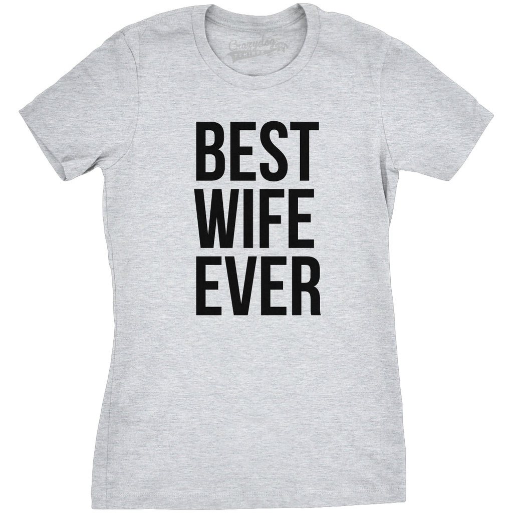 Best Wife Ever Women's T Shirt product image 13