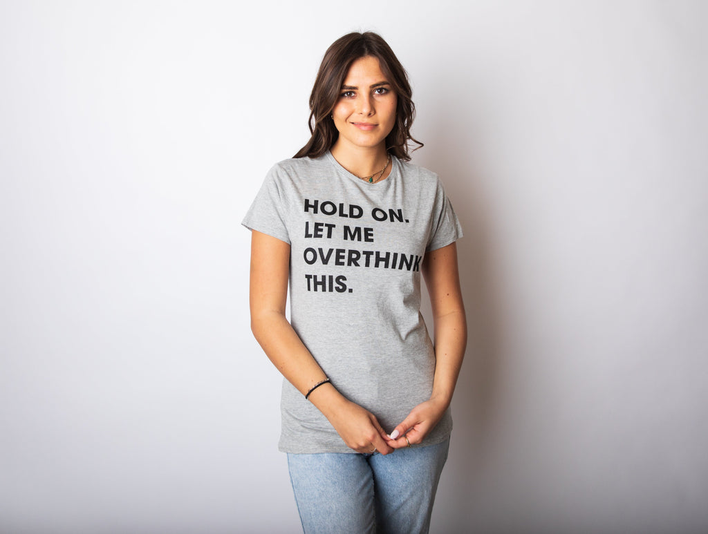 Hold On Let Me Overthink This Women's T Shirt product image 19