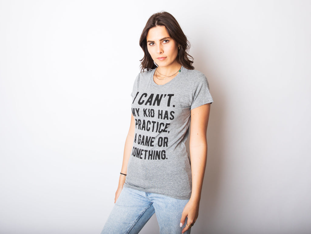 I Can't My Kid Has Practice A Game Or Something Women's T product image 2