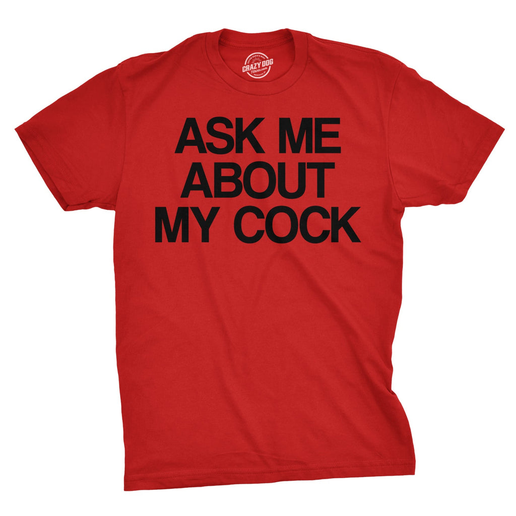 Ask Me About My Cock Flip Men's T Shirt product image 1