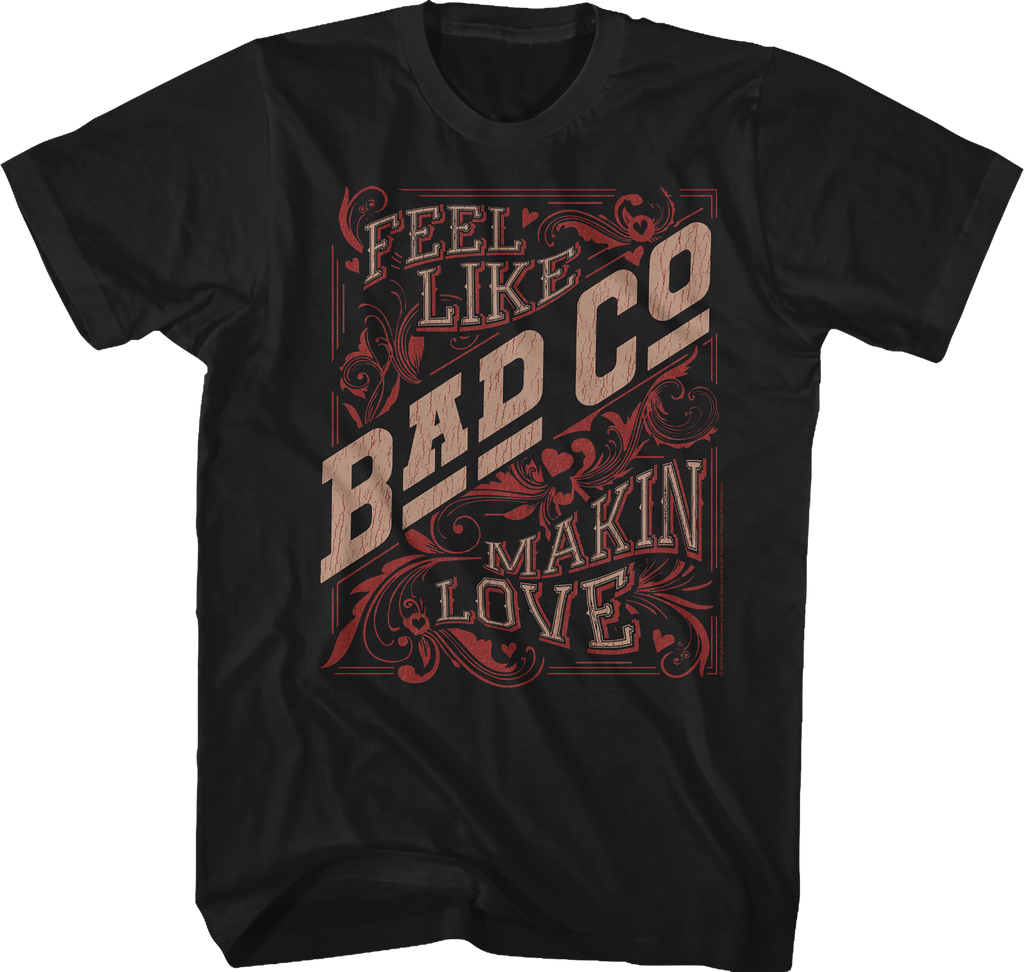 Distressed Feel Like Makin' Love Bad Company T-Shirt product image 1