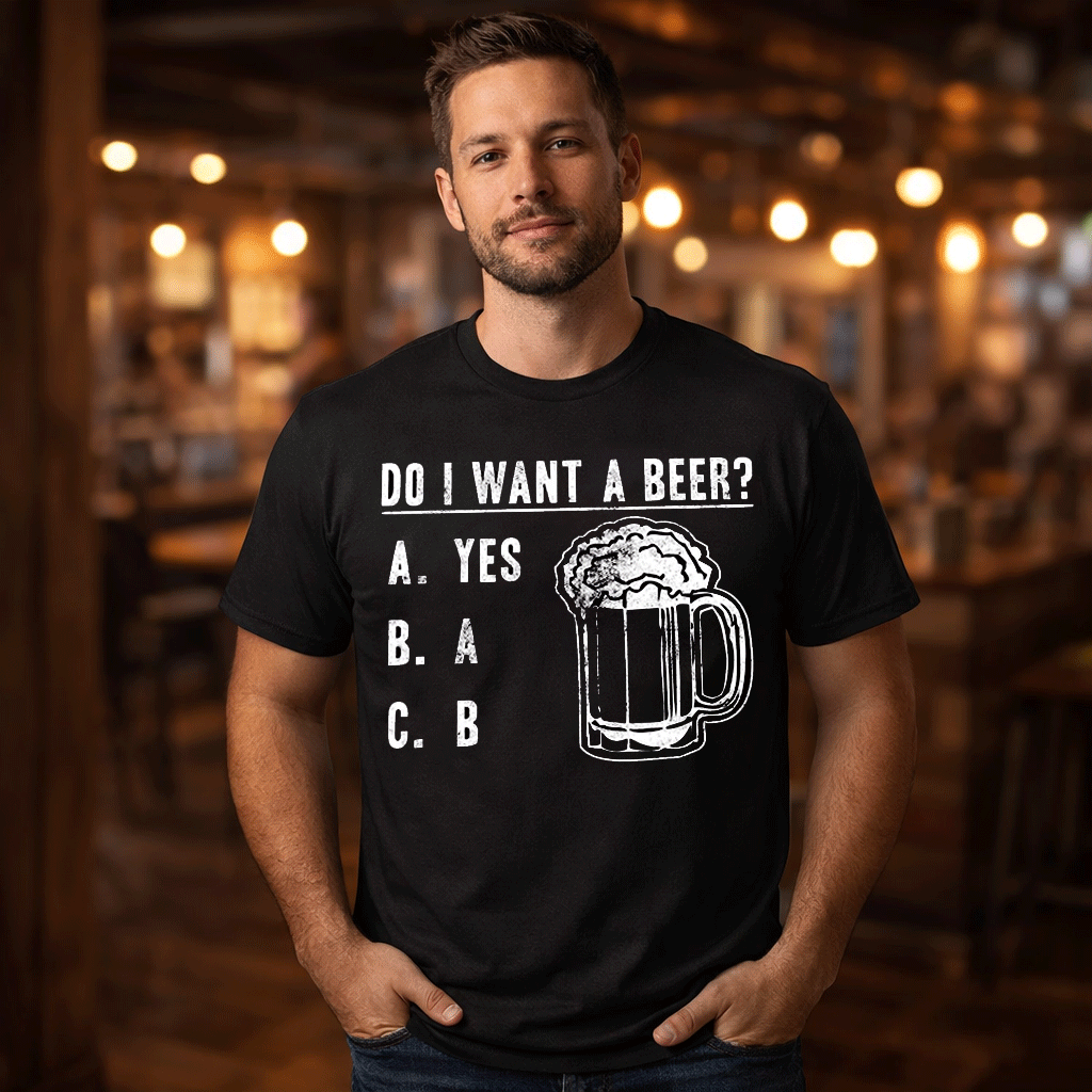 Do I Want A Beer Men's T Shirt product image 5