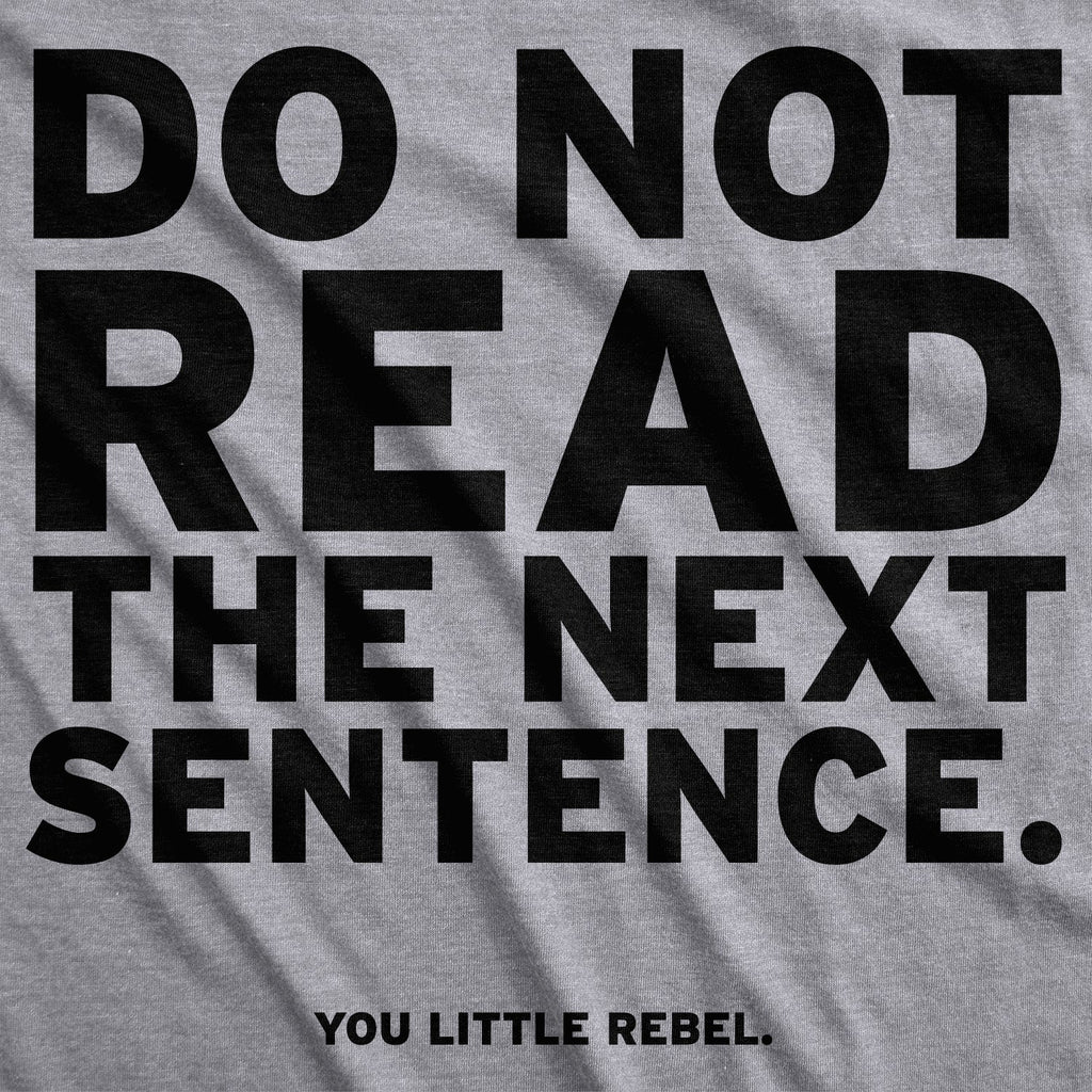 Do Not Read The Next Sentence Women's T Shirt product image 3
