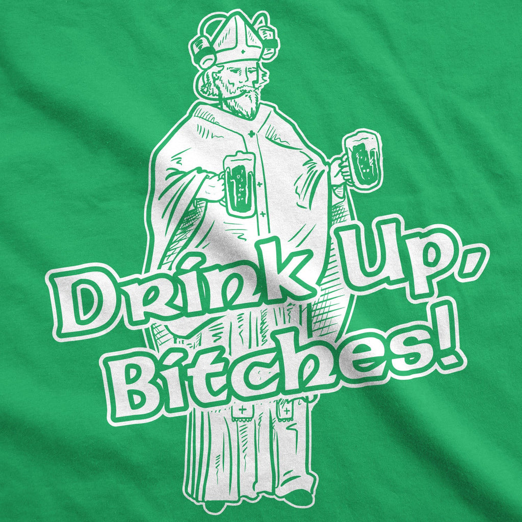 Drink Up Bitches Women's T Shirt product image 3