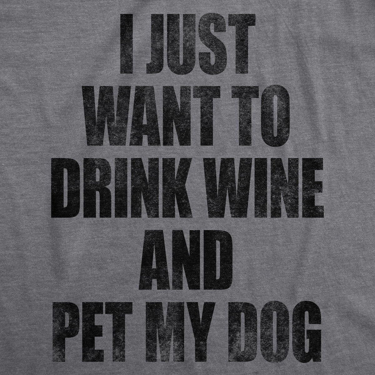 I Just Want To Drink Wine and Pet My Dog Women's T Shirt product image 3