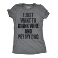I Just Want To Drink Wine and Pet My Dog Women's T Shirt product image 1