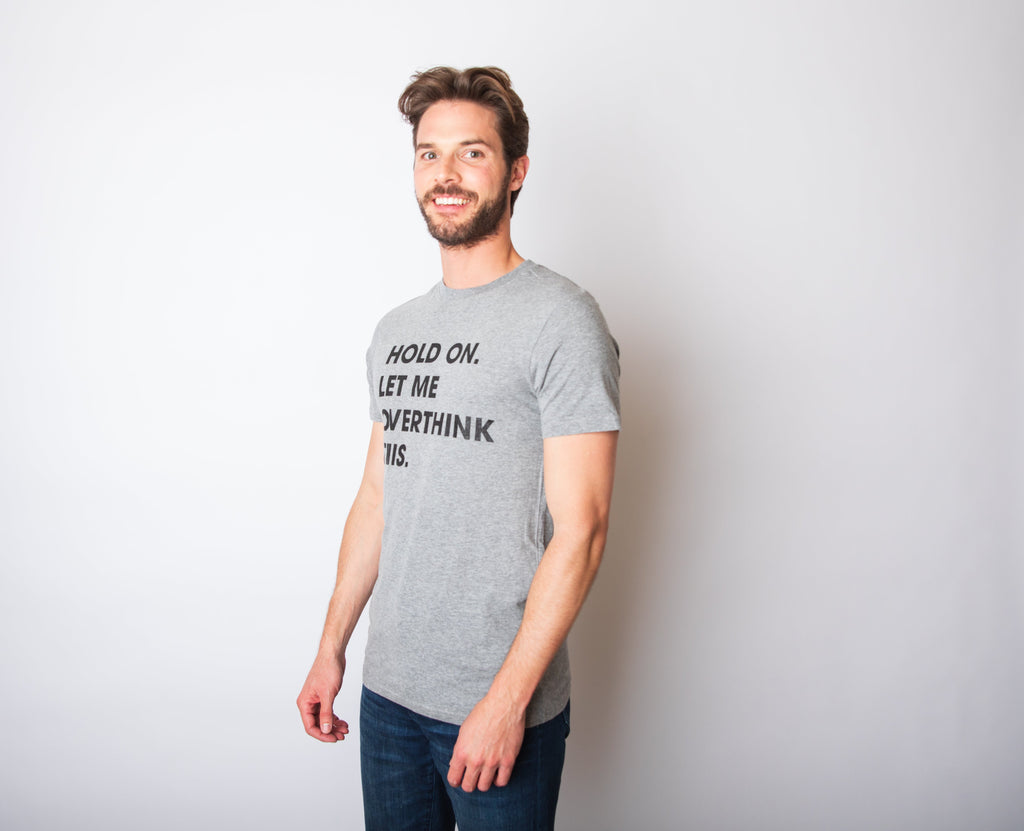 Hold On Let Me Overthink This Men's T Shirt product image 2