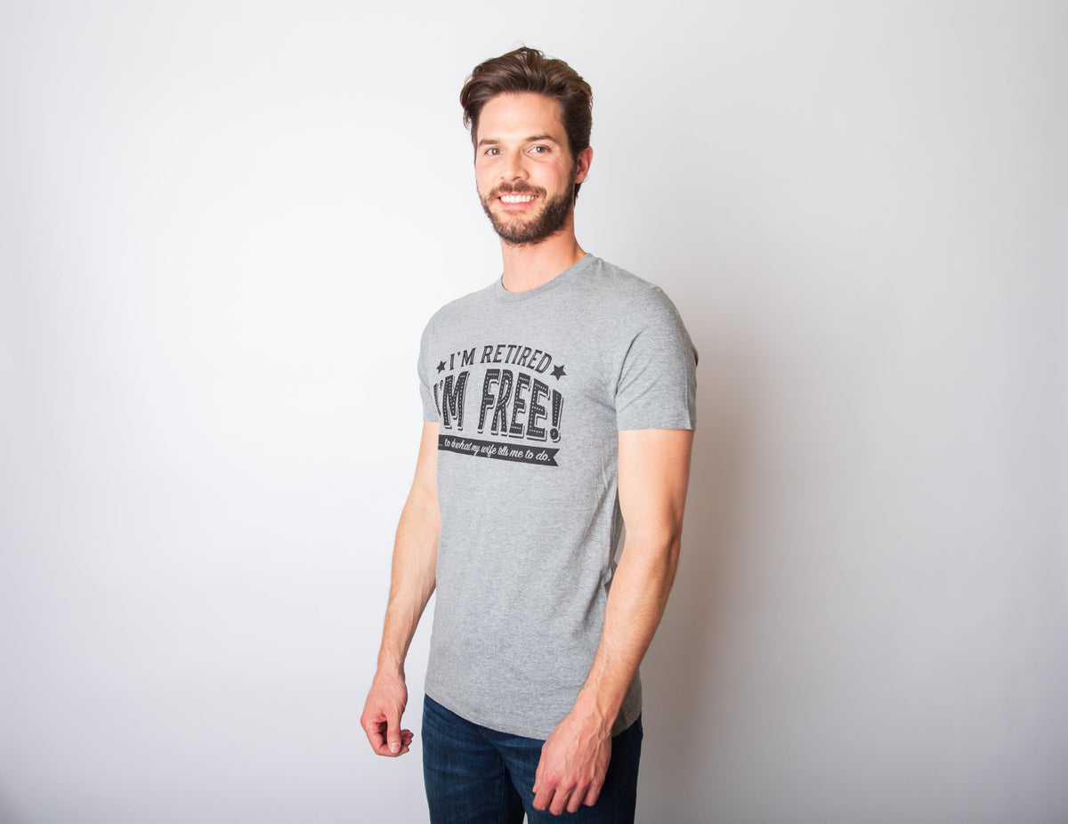 I'm Retired, I'm Free Men's T Shirt product image 4