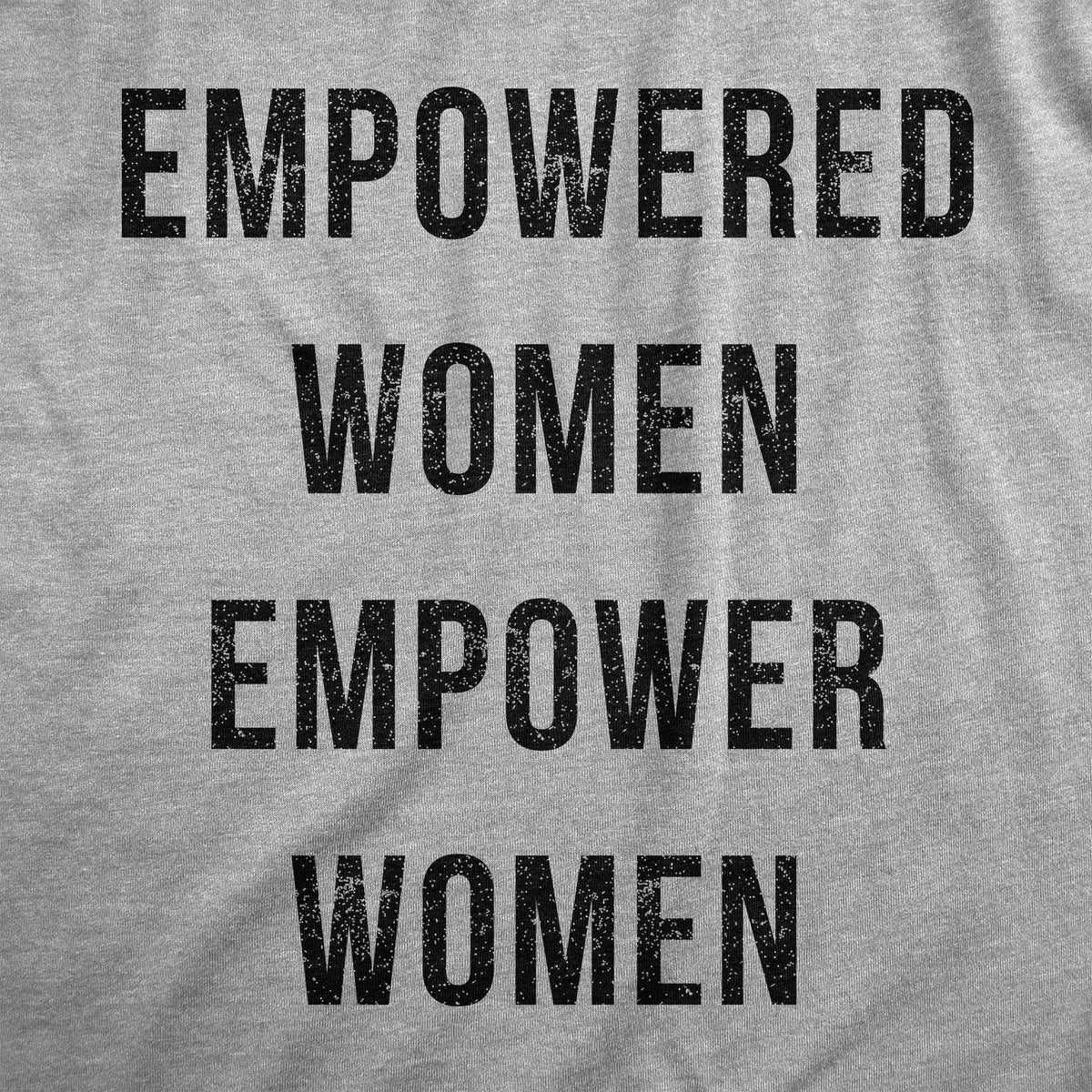 Empowered Women Empower Women's T Shirt product image 22