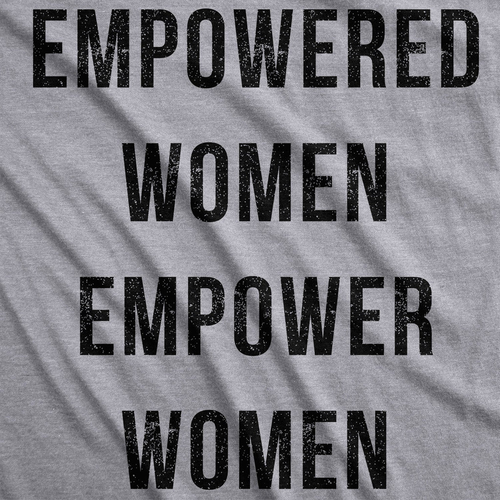 Empowered Women Empower Women's T Shirt product image 3