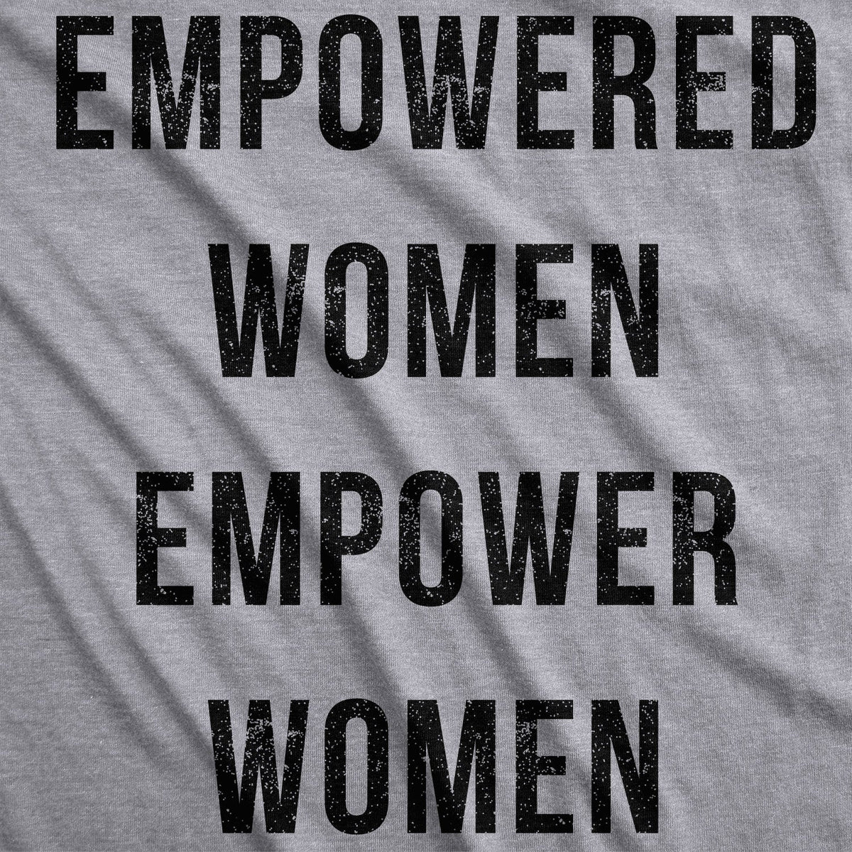 Empowered Women Empower Women's T Shirt product image 3
