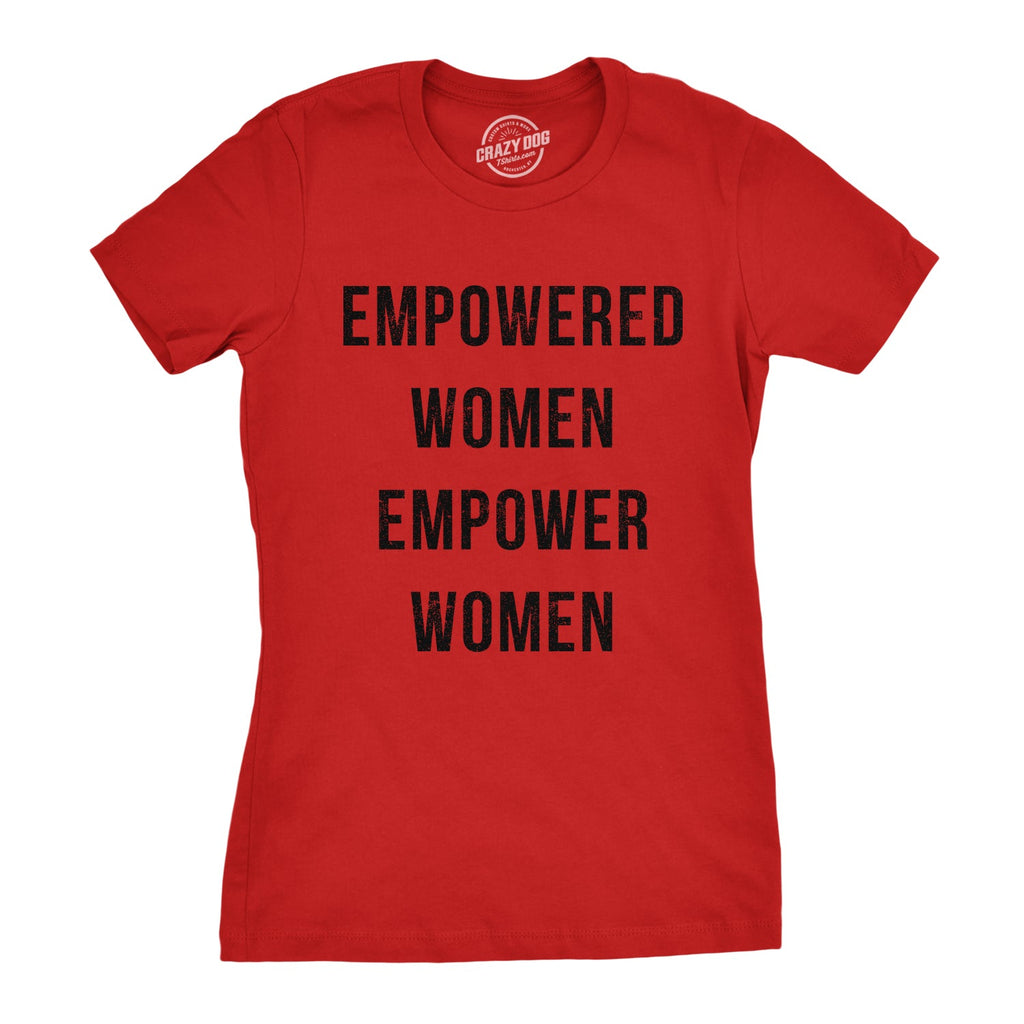 Empowered Women Empower Women's T Shirt product image 9