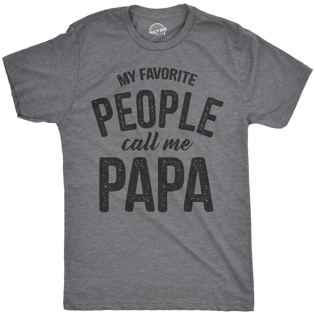 My Favorite People Call Me Papa Men's T Shirt product image 1