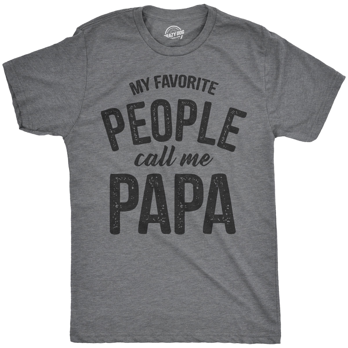 My Favorite People Call Me Papa Men's T Shirt product image 1