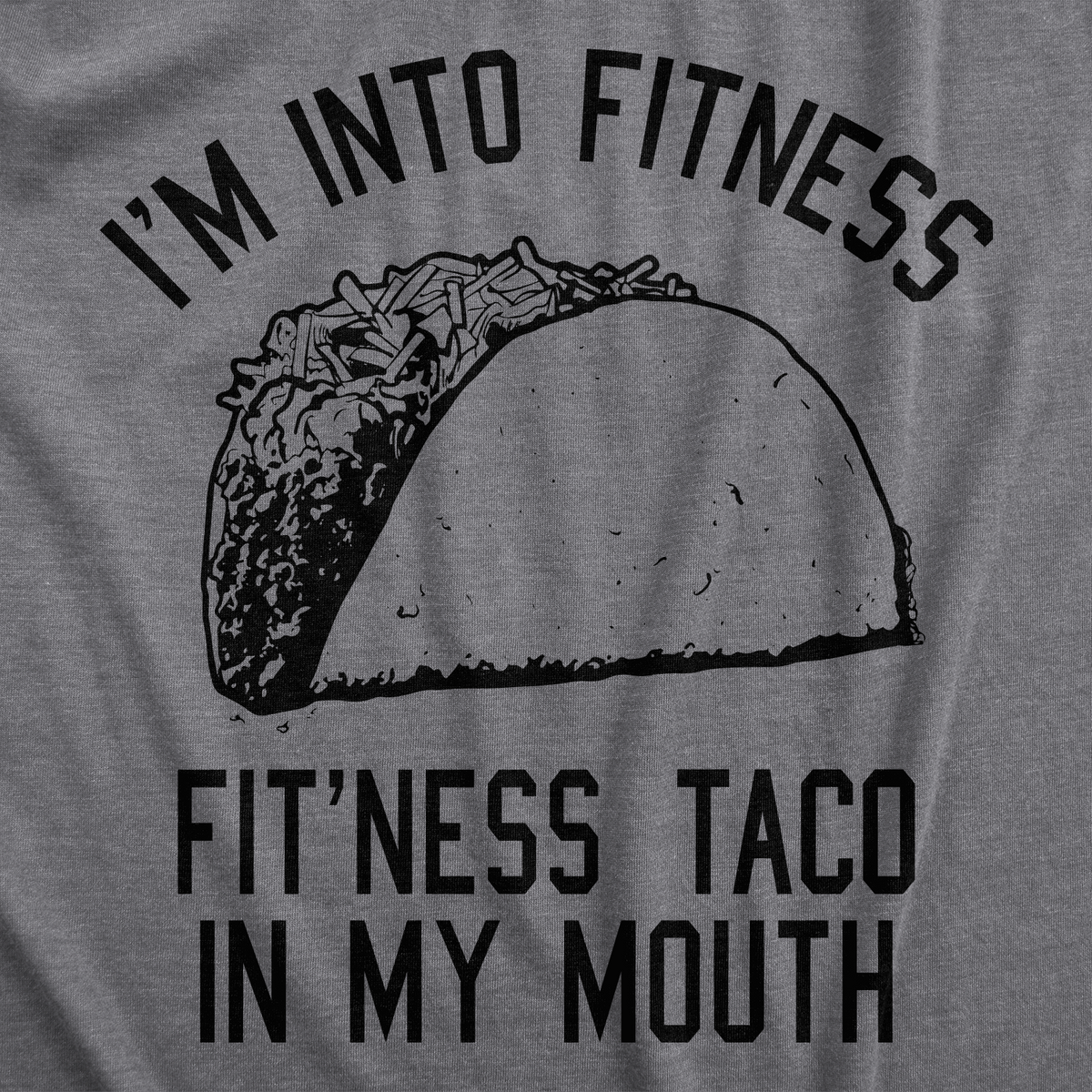 Fitness Taco In My Mouth Men's T Shirt product image 16