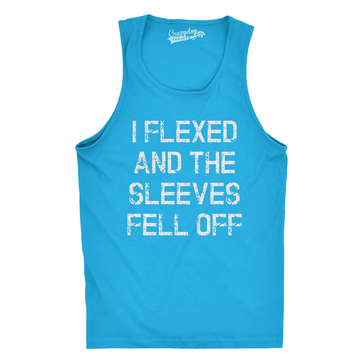 I Flexed And The Sleeves Fell Off Men's Tank Top