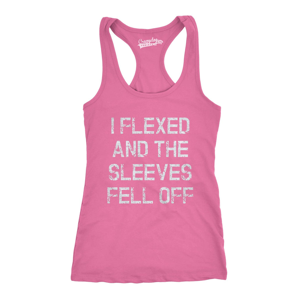 I Flexed And The Sleeves Fell Off Women's Tank Top
