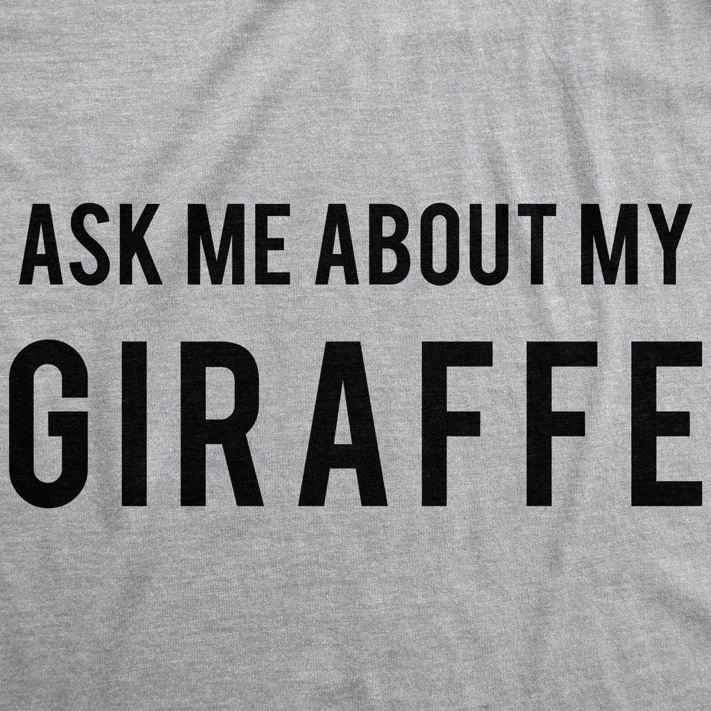 Ask Me About My Giraffe Men's T Shirt product image 4