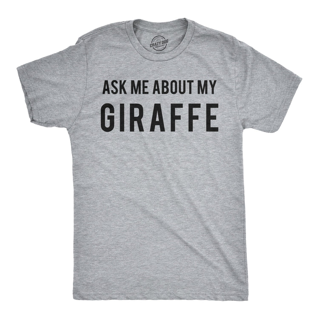 Ask Me About My Giraffe Men's T Shirt product image 3