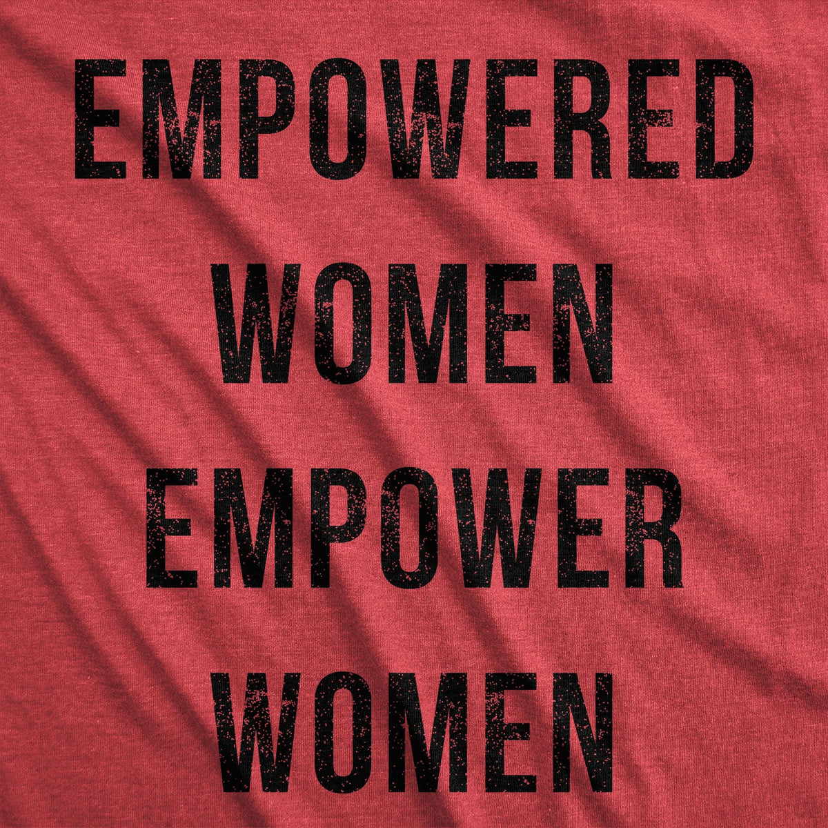 Empowered Women Empower Women's T Shirt product image 18