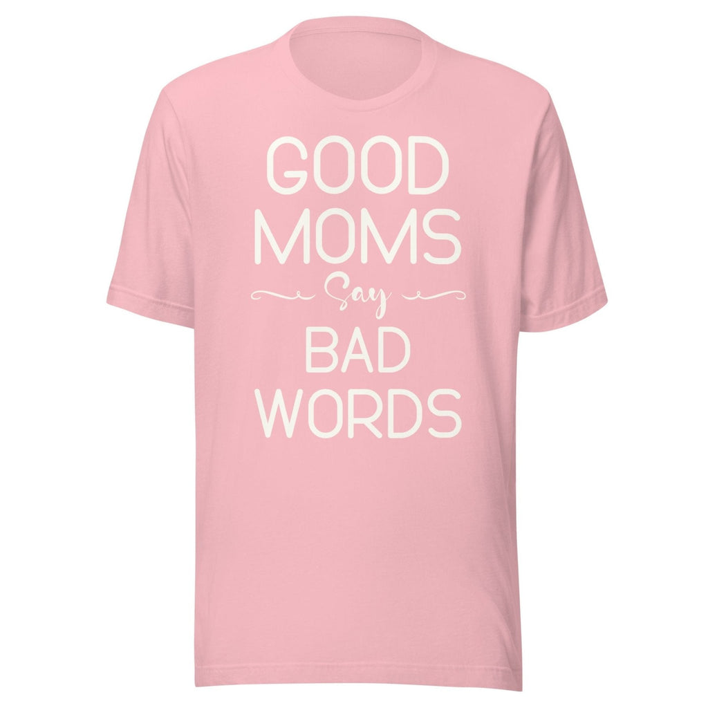 Good Moms Say Bad Words Shirt product image 5