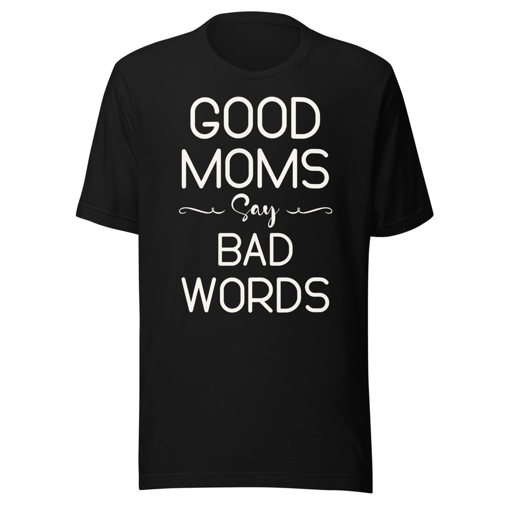 Good Moms Say Bad Words Shirt product image 2